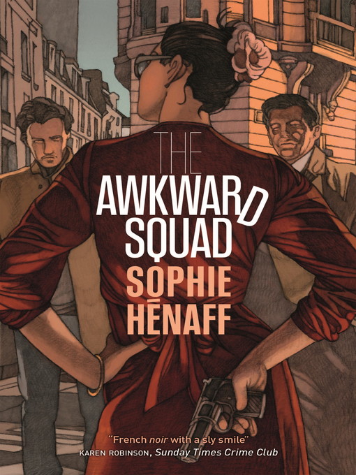 Title details for The Awkward Squad by Sophie Hénaff - Available